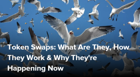 トークンスワップとは何か、どのように働くのか、なぜそれらが今起こっているのか？